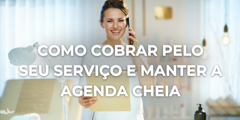 Aprenda a cobrar o que é justo