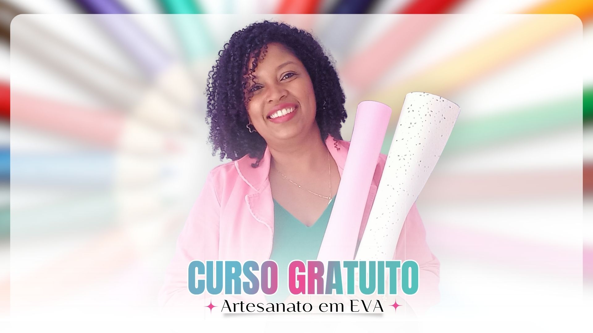 Curso Gratuito de Artesanato em EVA