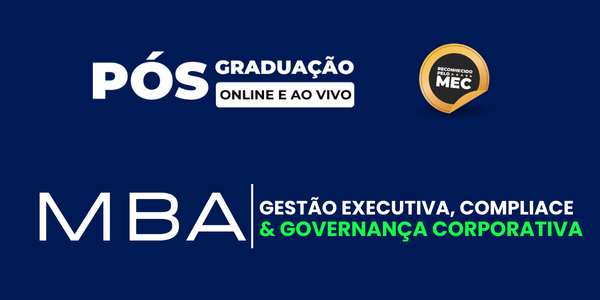 MBA em Gestão Executiva, Compliance & Governança Corporativa