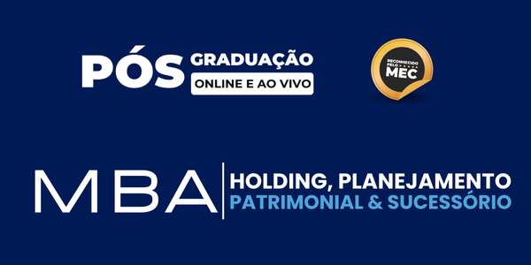 MBA em Holding, Planejamento Patrimonial & Sucessório