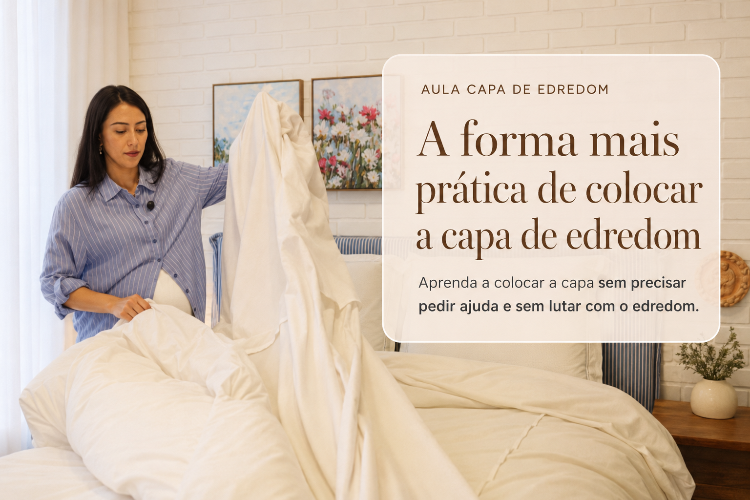 A forma mais prática de colocar a capa de edredom