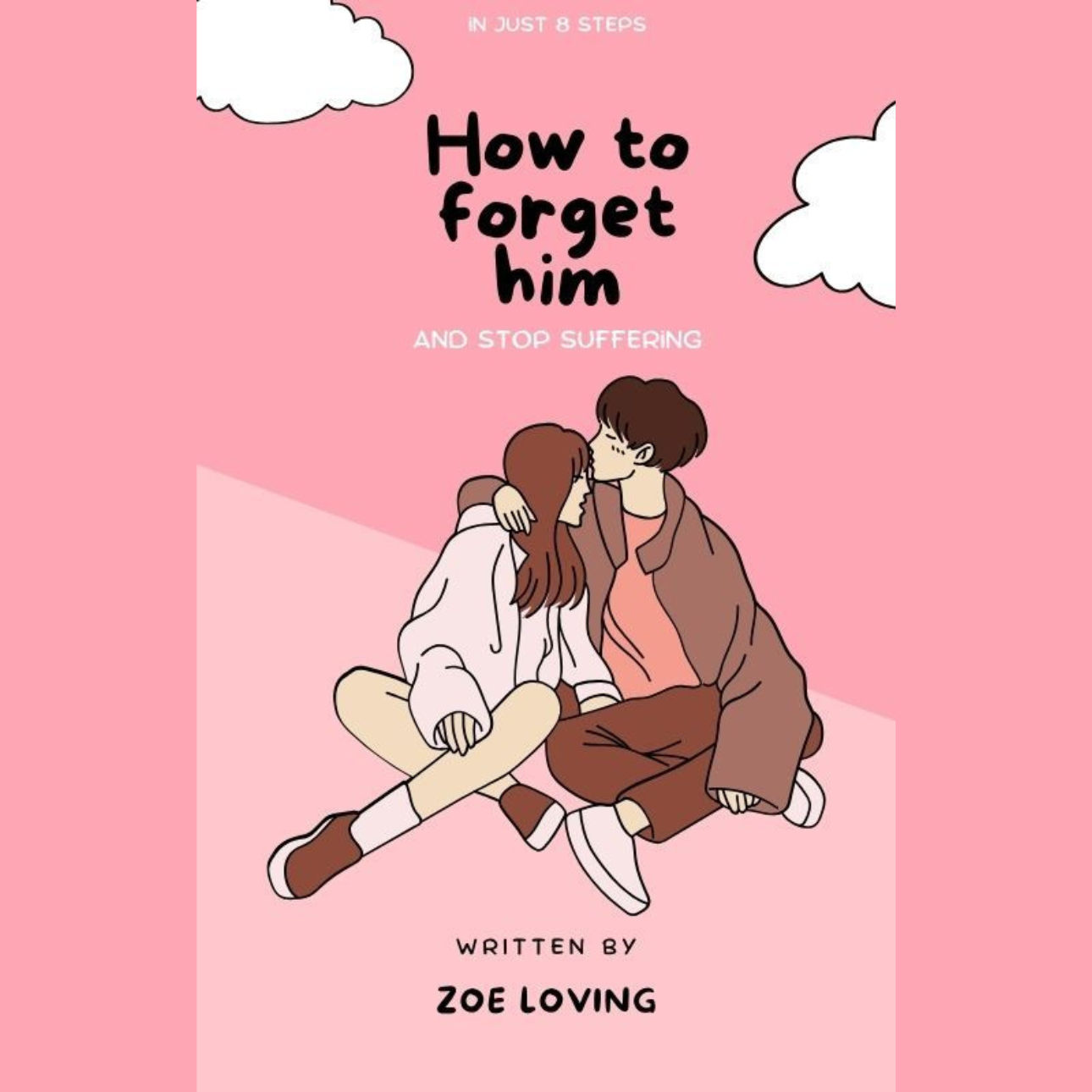 How to Forget Him - and Stop Suffering