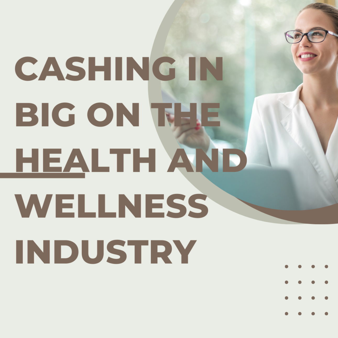 Success Guide in the Health and Wellness Industry