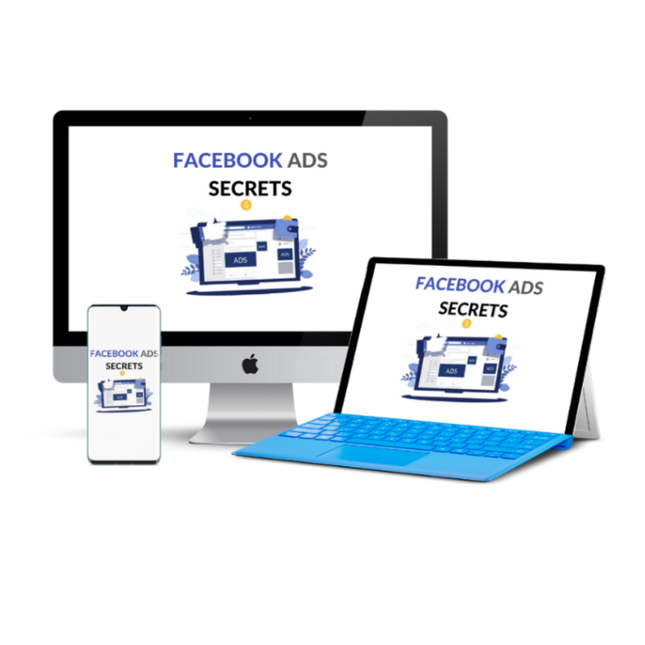 Facebook Ads Secrets - Step By Step Guide
