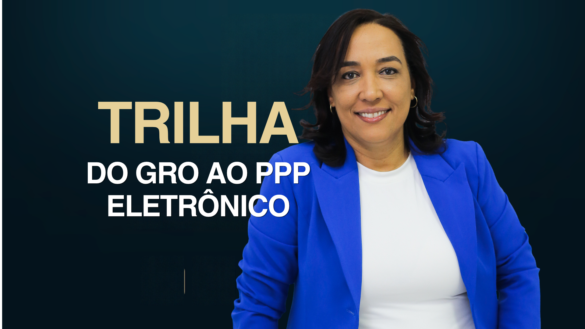 Trilha do GRO ao PPP